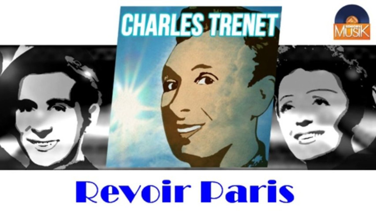 Charles Trenet - Revoir Paris (HD) Officiel Seniors Musik