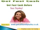 Get Cash Until Payday Loans At Right Times