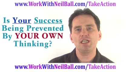 Is Your Success Being Prevented By Your Own Thinking?