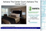 Ashiana the center court Floor Plan Call @ 09999536147 In Dwarka Expressway, Gurgaon