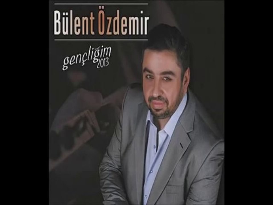 Bülent Özdemir - Dağlar Beni Nazlı Yarime Götür