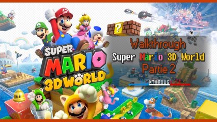 [Walkthrough FR] Super Mario 3D World | Partie 2 | Plessiiiiiiie! :3