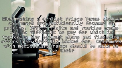 Making A Dentist Frisco Texas Choice