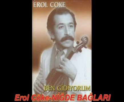 EROL CÖKE-NİĞDE BAĞLARI(OYUN HAVASI)