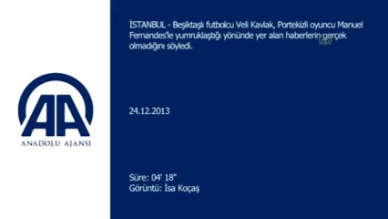 Veli'den 'kavga' açıklaması