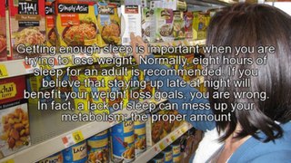 In Order To Lose Weight You Need To Get Plenty Of Sleep