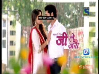 Kehta Hai Dil Jee Le Zara 24th December 2013 Video Watch