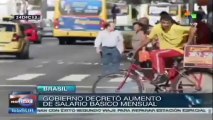 Brasil decreta aumento del salario básico mensual