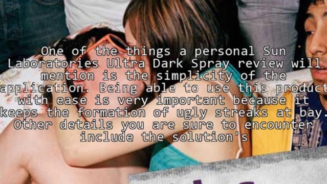 Sun Laboratories Ultra Dark Spray Review Online Provides Helpful Facts
