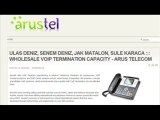 ULAS DENIZ, SENEM DENIZ, JAK MATALON, SULE KARACA ::: WHOLESALE VOIP TERMINATION CAPACITY - ARUS TELECOM