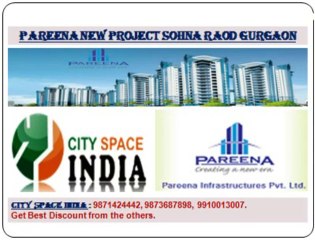 Latest Updates://:9910013007://: Pareena New Project Sohna Road Gurgaon