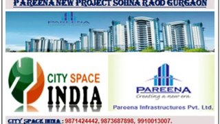 Pareena Soft Launch Sohna Raod Gurgaon&&9871424442&&Sector 68