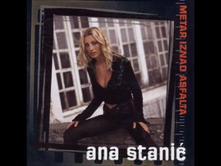 Ana Stanic - Zivot je lep
