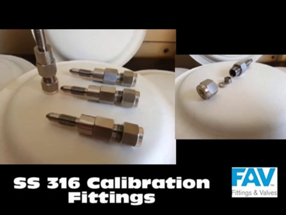 FAV SS316 Calibration Fittings
