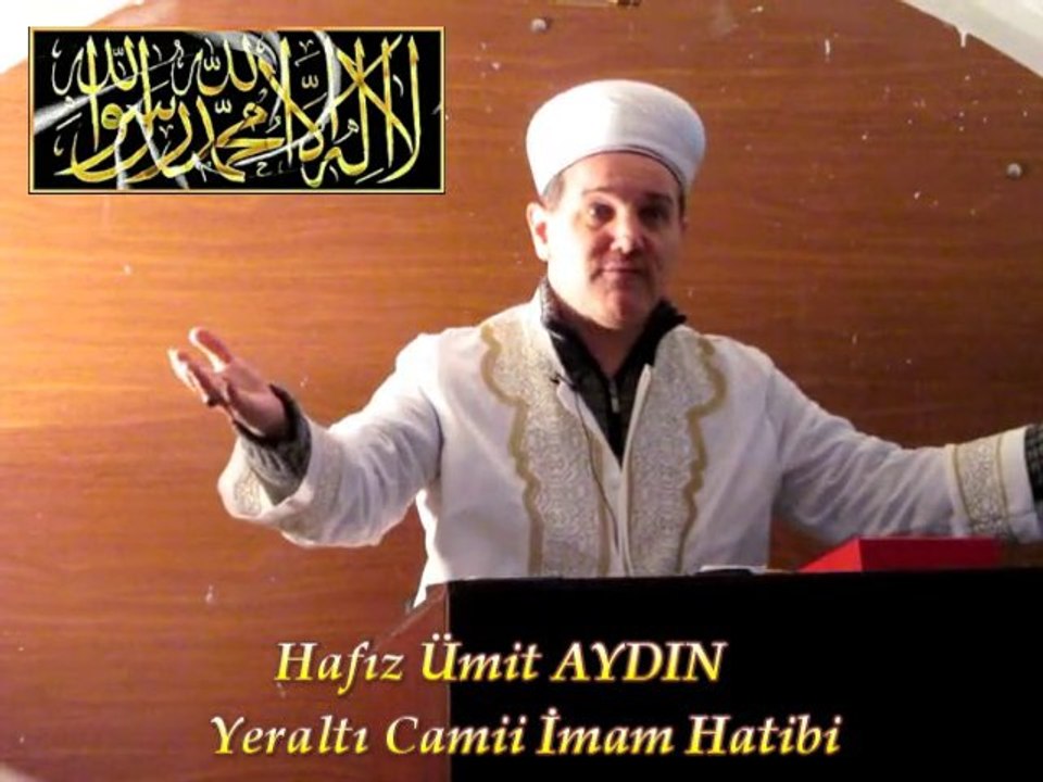 Cuma Vaaz'ı Yeraltı Camii İmam Hatibi / Hafız Ümit AYDIN