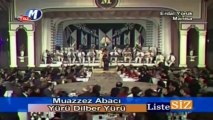 Muazzez Abacı £££ YÜRÜ DİLBER YÜRÜ