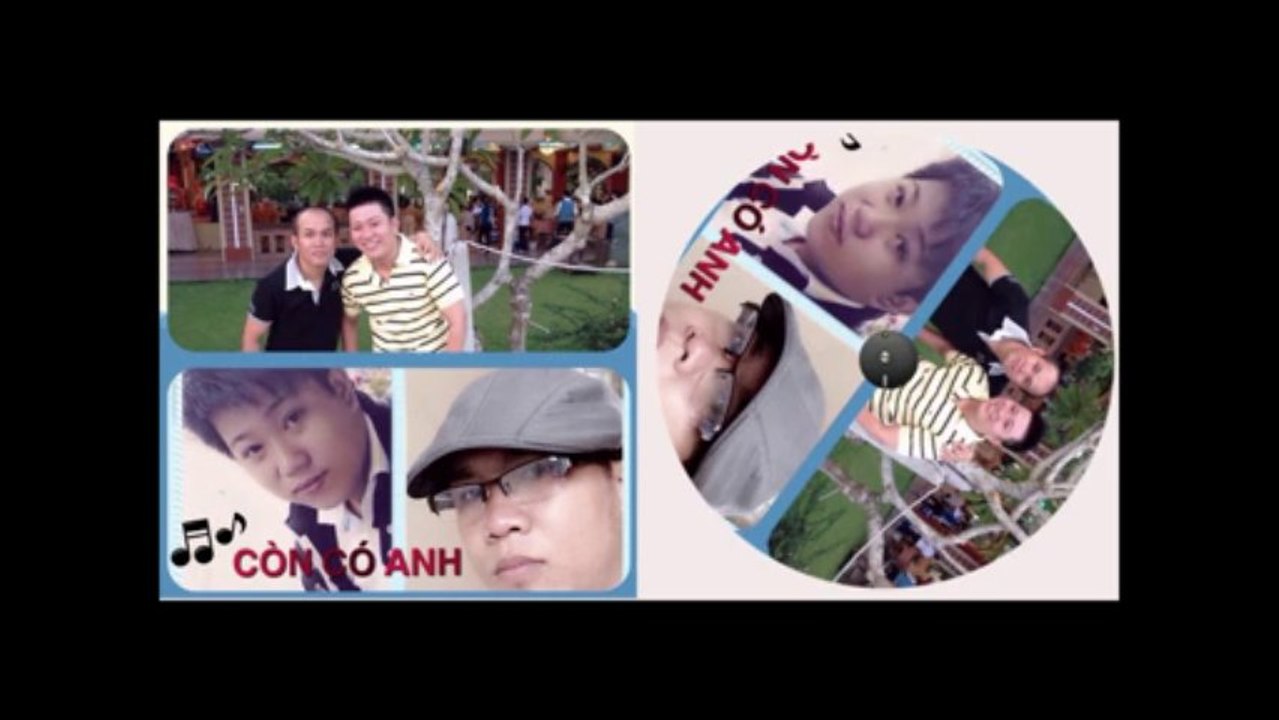 Còn có Anh - La Chí Nhân ft Quang Thái