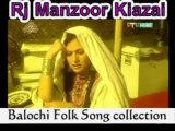 Rj Manzoor kiazai Balochi folk song collection