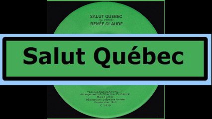 Salut Québec - Renée Claude (1979)