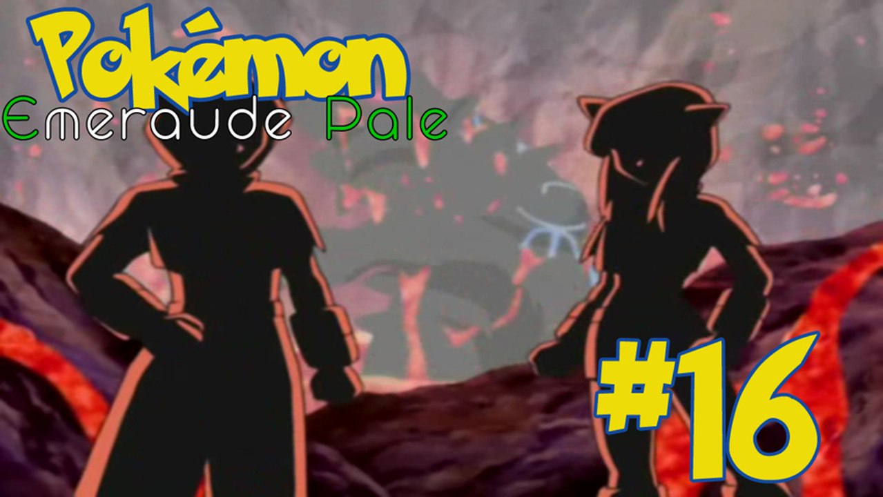 [FR] Pokémon Emeraude Pâle -16- "Le réveil de Groudon"