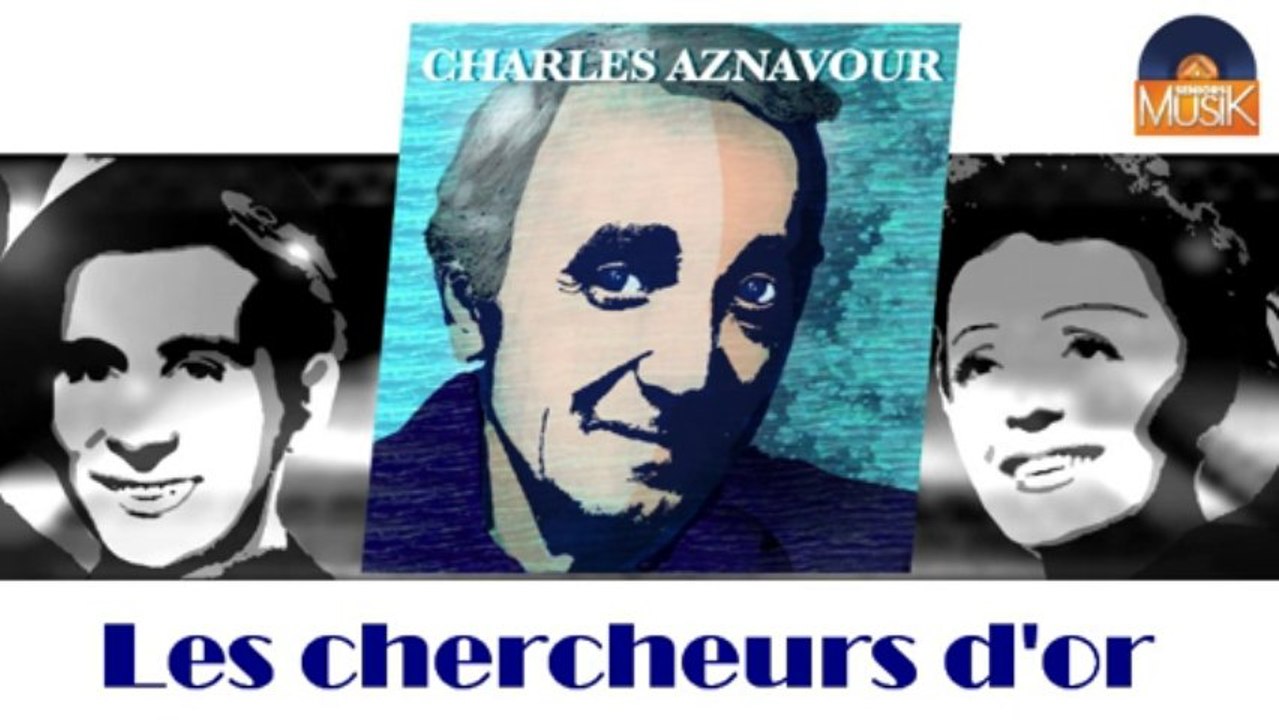 Charles Aznavour - Les chercheurs d'or (HD) Officiel Seniors Musik