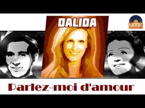 Dalida - Parlez-moi d'amour (HD) Officiel Seniors Musik