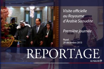Première journée de la visite officielle au Royaume d'Arabie Saoudite