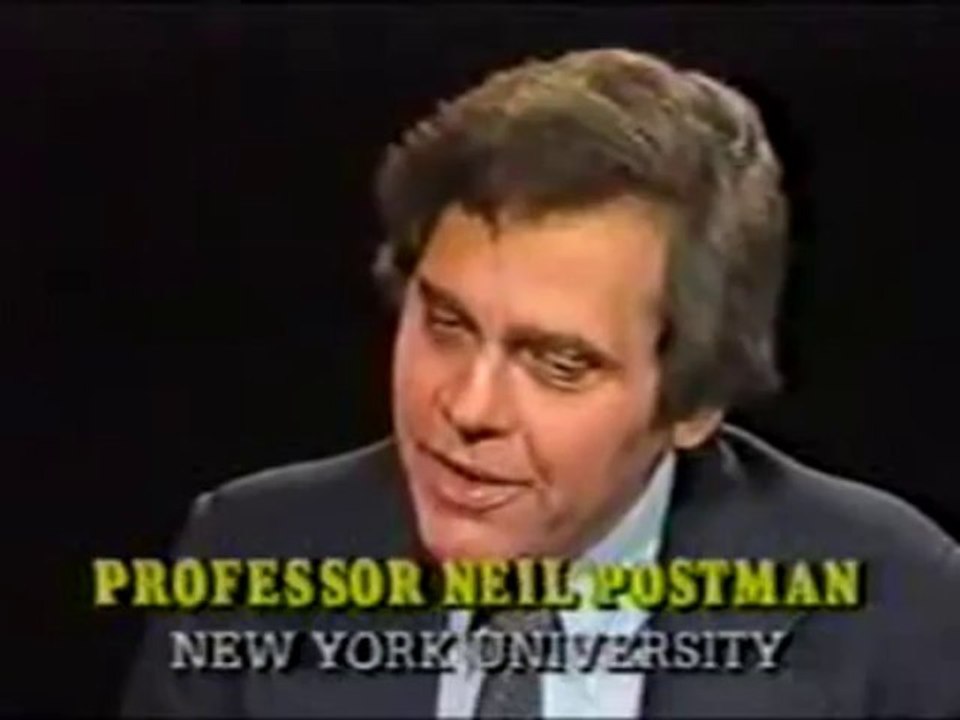 Neil Postman Are We Amusing Ourselves to Death Part I, Dec.