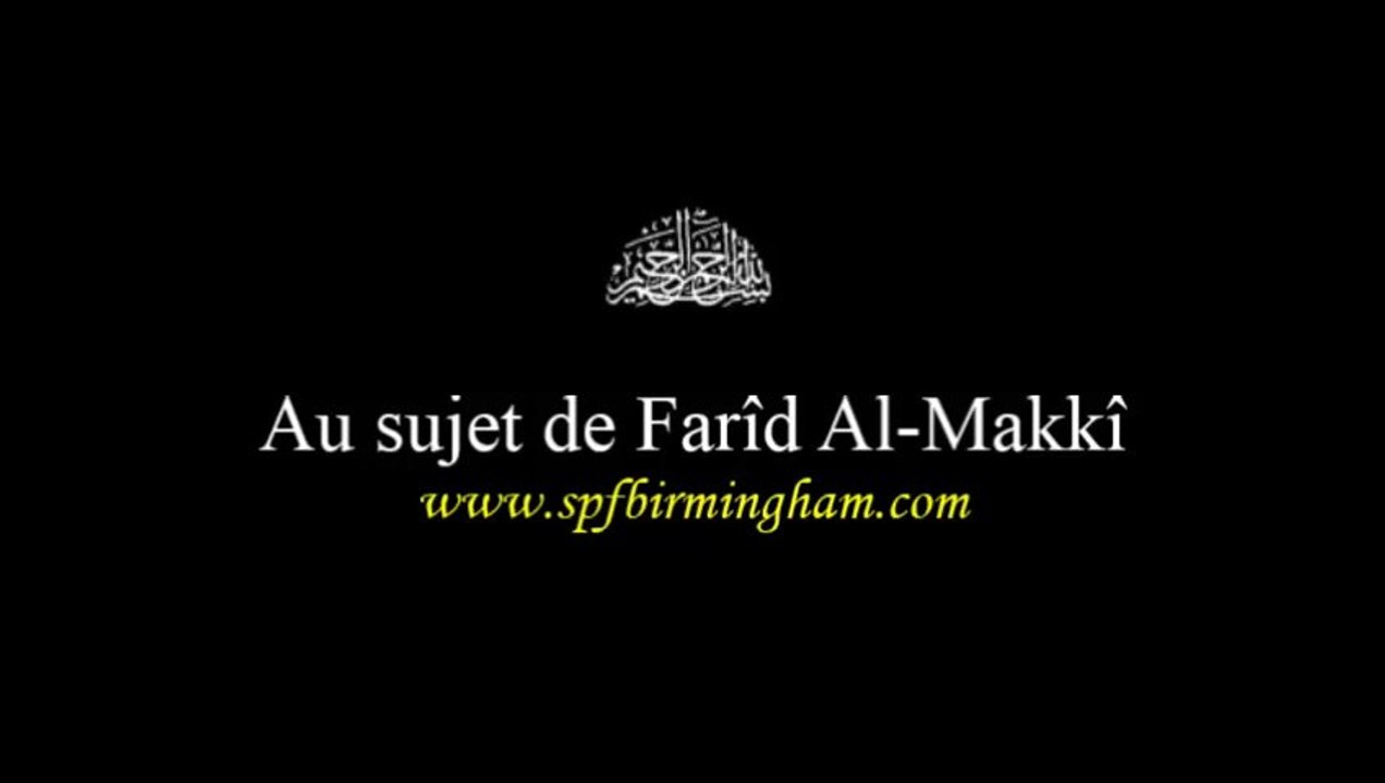 Au sujet de Farîd Al-Makkî ! [Cheikh 'Arafât bnou Hasan Al-Mohammadî]