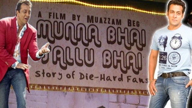 Salman Khan & Sanjay Dutt Fans Movie - Munna Bhai Sallu Bhai