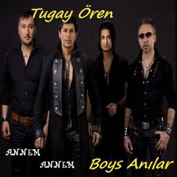 Tugay Ören & Boys Anılar - Annem Annem