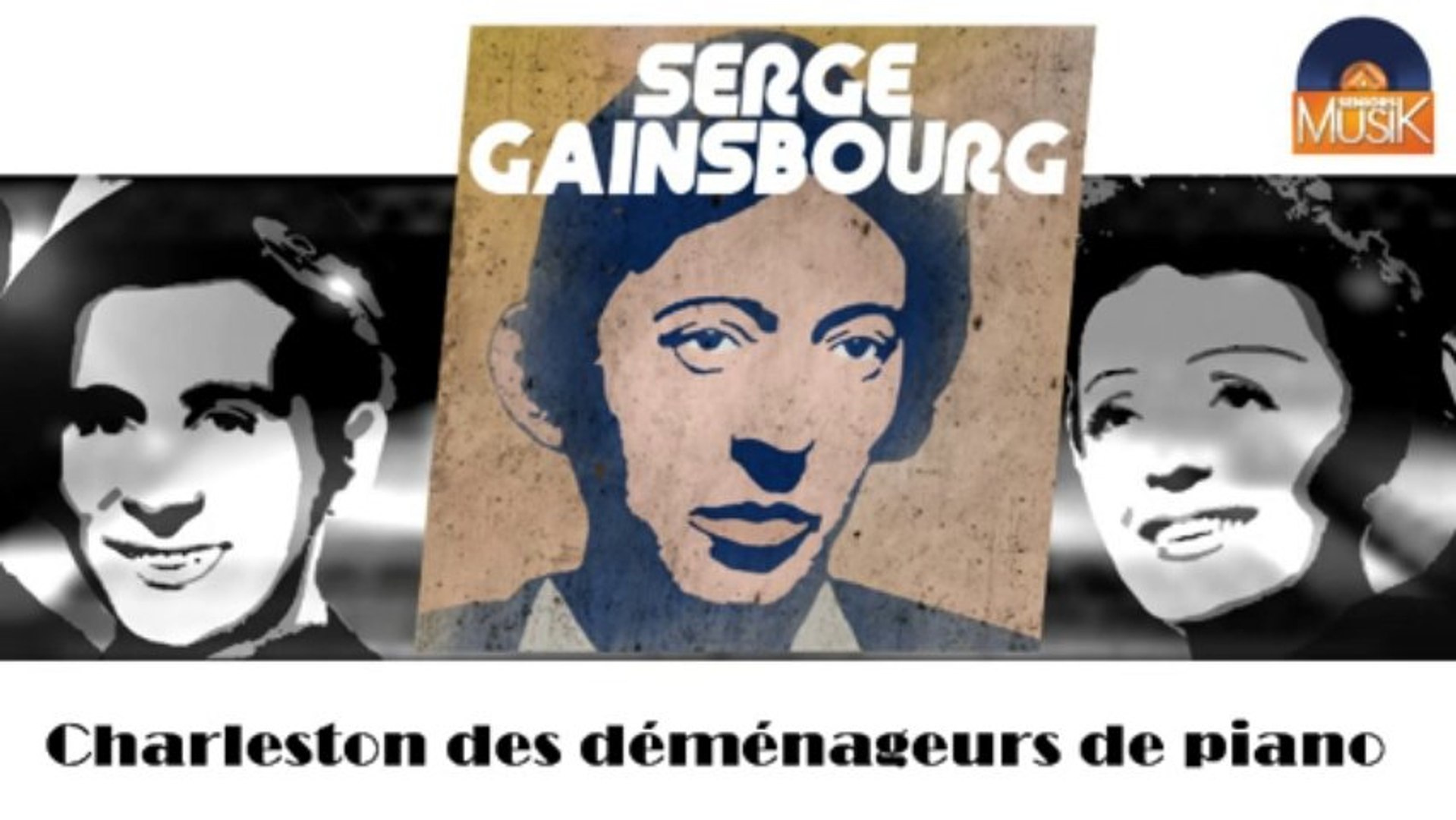 Serge Gainsbourg - Charleston des déménageurs de piano (HD) Officiel  Seniors Musik - Vidéo Dailymotion