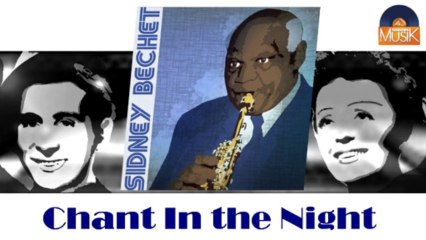 Sidney Bechet - Chant In the Night (HD) Officiel Seniors Musik