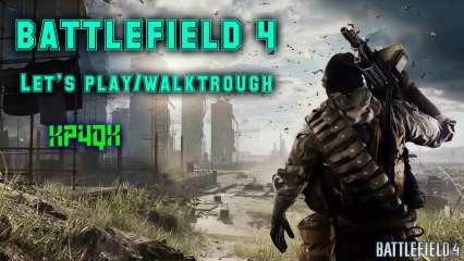 BATTLEFIELD 4 | let's play/ walktrough BAKU  #1 1/3