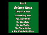 Salman Khan India's Biggest Superstar - Part 2 - The Star Maker & The Man with Golden Heart