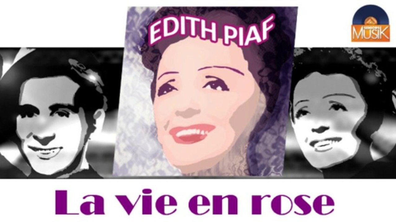 Edith Piaf - La vie en rose (HD) Officiel Seniors Musik