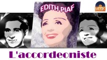 Edith Piaf - L'accordeoniste (HD) Officiel Seniors Musik