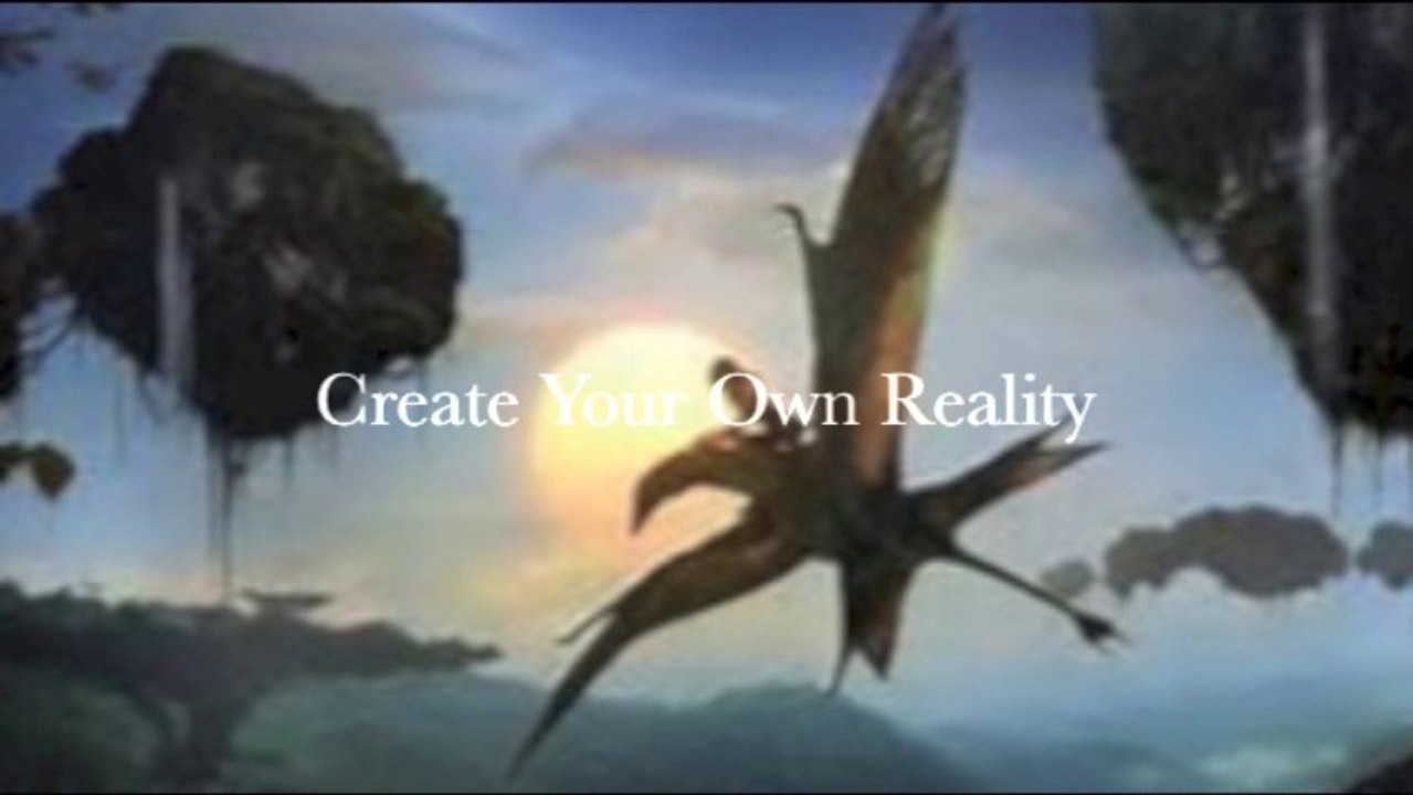 Create Your OWN Reality