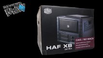 Review boitier Cooler Master HAF XB