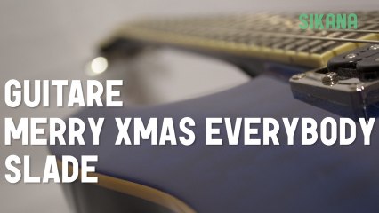Cours de guitare : jouer Merry Xmas Everybody de Slade