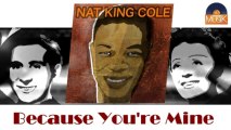 Nat King Cole - Because You're Mine (HD) Officiel Seniors Musik