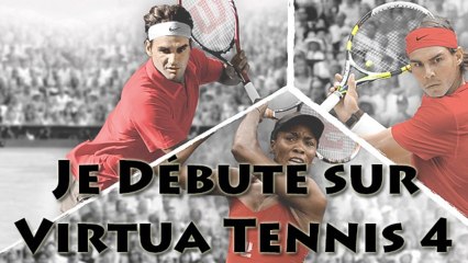 [Vidéo Détente] Je débute sur Virtua Tennis 4