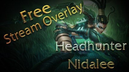 Free Headhunter Nidalee Stream Overlay (Download in Description)
