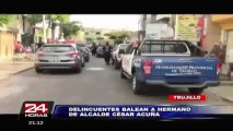 Hermano del alcalde de Trujillo César Acuña se salvó de morir en asalto