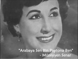 Arabaya Sen Bin Paytona Ben_ - Müzeyyen Senar