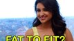Parineeti Chopra Goes From Fat To Fit