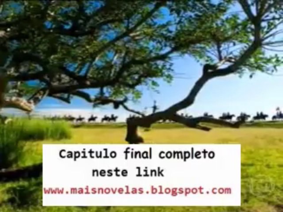 O Tempo e o Vento - Ultimo Capitulo - 03/01/2013 / Sexta feira