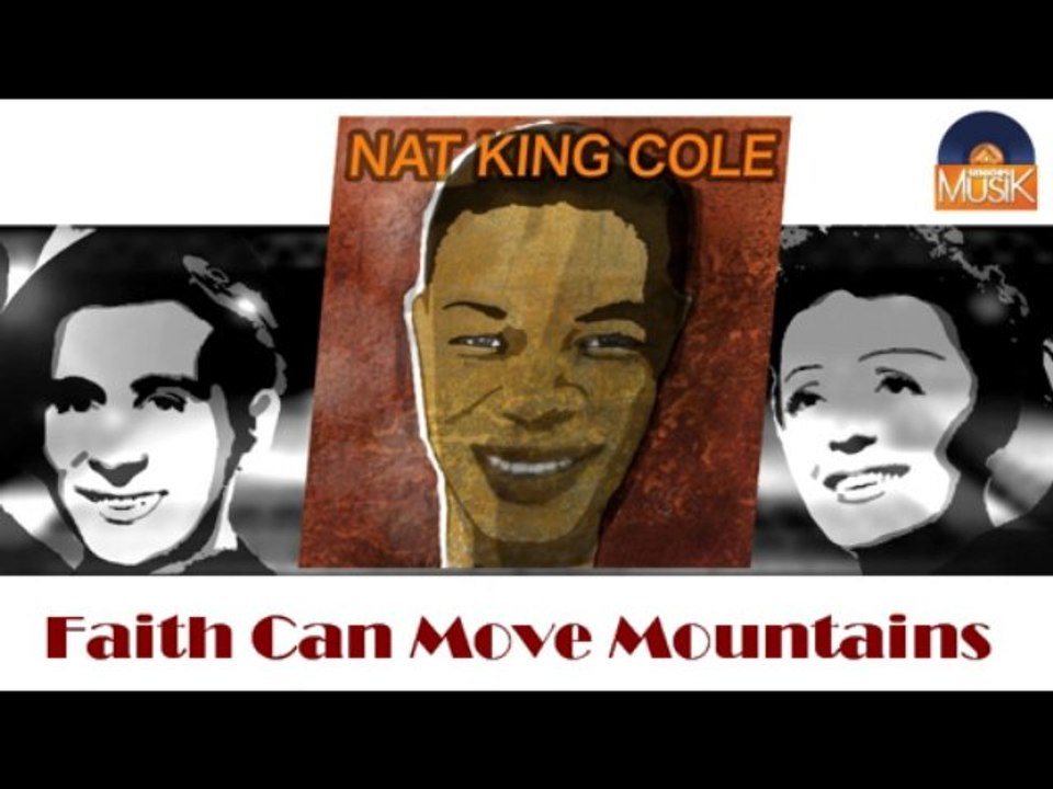 Nat King Cole - Faith Can Move Mountains (HD) Officiel Seniors Musik