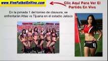 Donde Ver Atlas vs Xolos de Tijuana Partido De Ida En Vivo Por Internet 4 de Enero Clausura 2014 Liga MX