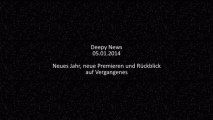 Deepy News - 05.01.2014 - Neues Jahr, neue Premieren und Rückblick auf Vergangenes